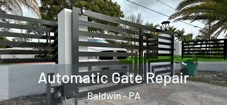  Automatic Gate Repair Baldwin - PA