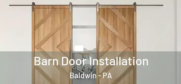  Barn Door Installation Baldwin - PA