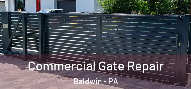 Commercial Gate Repair Baldwin - PA