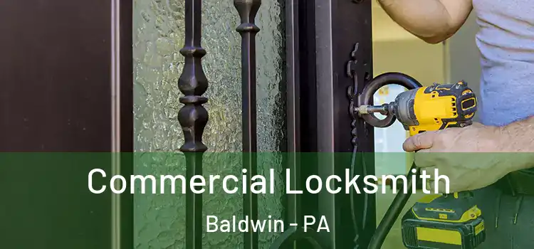  Commercial Locksmith Baldwin - PA
