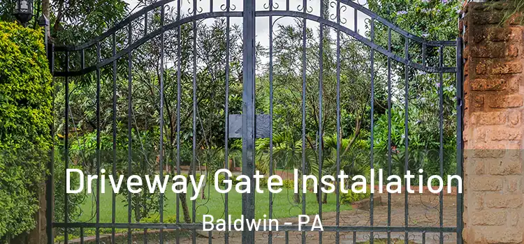  Driveway Gate Installation Baldwin - PA