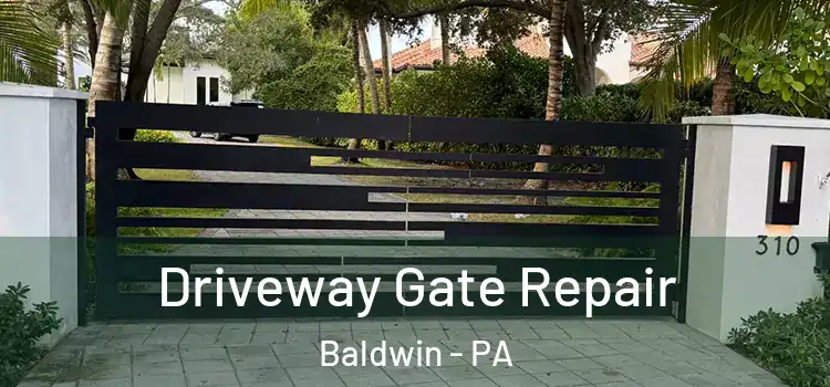 Driveway Gate Repair Baldwin - PA