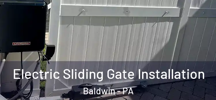  Electric Sliding Gate Installation Baldwin - PA
