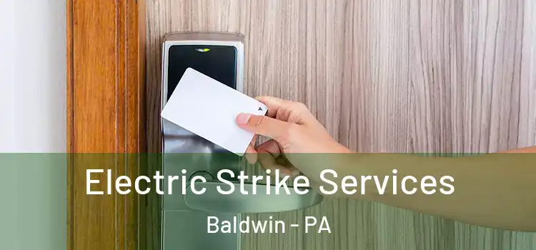  Electric Strike Services Baldwin - PA