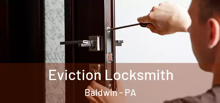  Eviction Locksmith Baldwin - PA