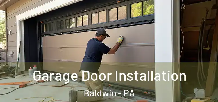 Garage Door Installation Baldwin - PA