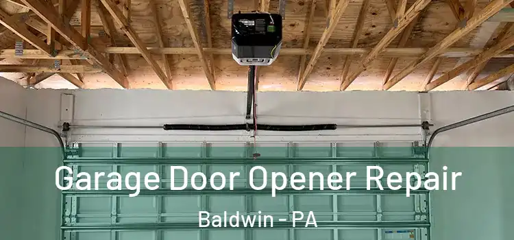  Garage Door Opener Repair Baldwin - PA