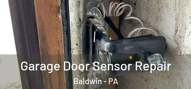 Garage Door Sensor Repair Baldwin - PA