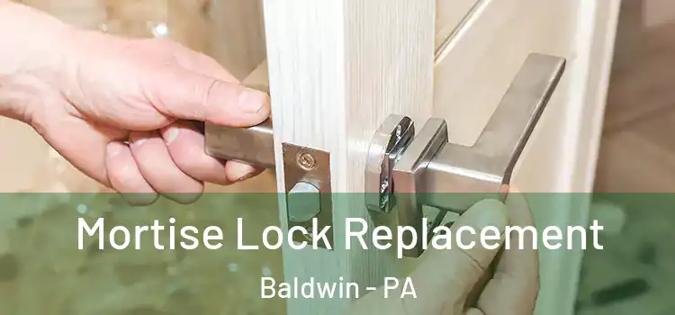 Mortise Lock Replacement Baldwin - PA