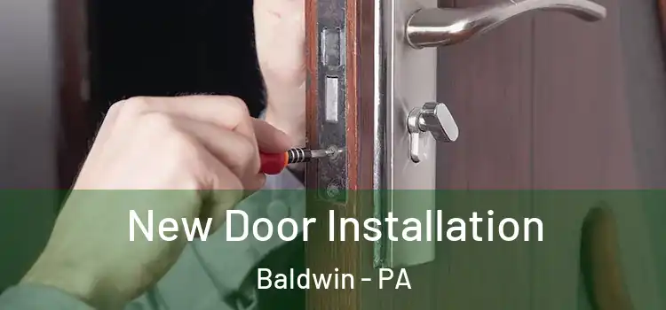  New Door Installation Baldwin - PA