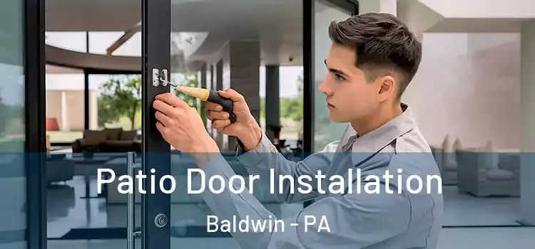  Patio Door Installation Baldwin - PA