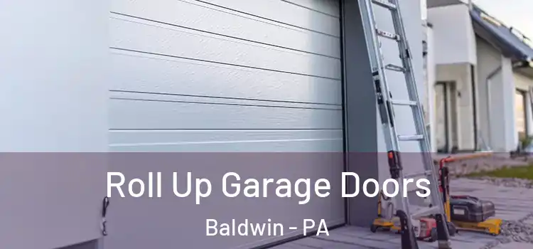  Roll Up Garage Doors Baldwin - PA