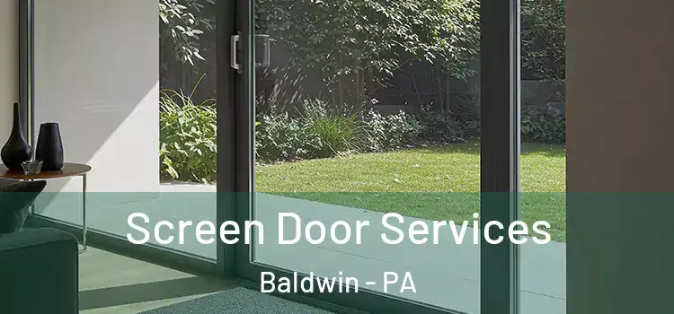  Screen Door Services Baldwin - PA