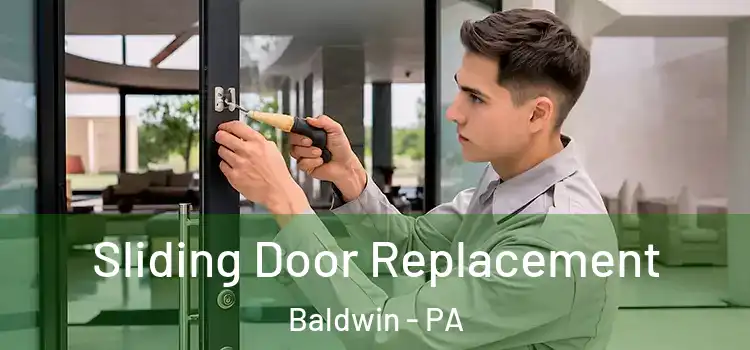 Sliding Door Replacement Baldwin - PA