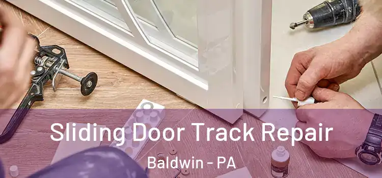  Sliding Door Track Repair Baldwin - PA
