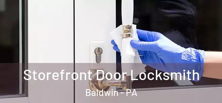  Storefront Door Locksmith Baldwin - PA