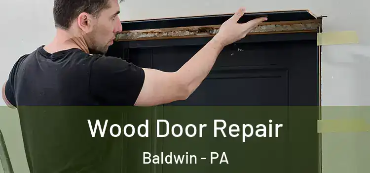  Wood Door Repair Baldwin - PA